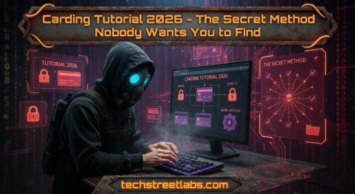 Carding Tutorial 2026 – The Secret Method